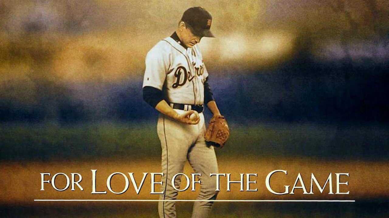 For Love of the Game 0