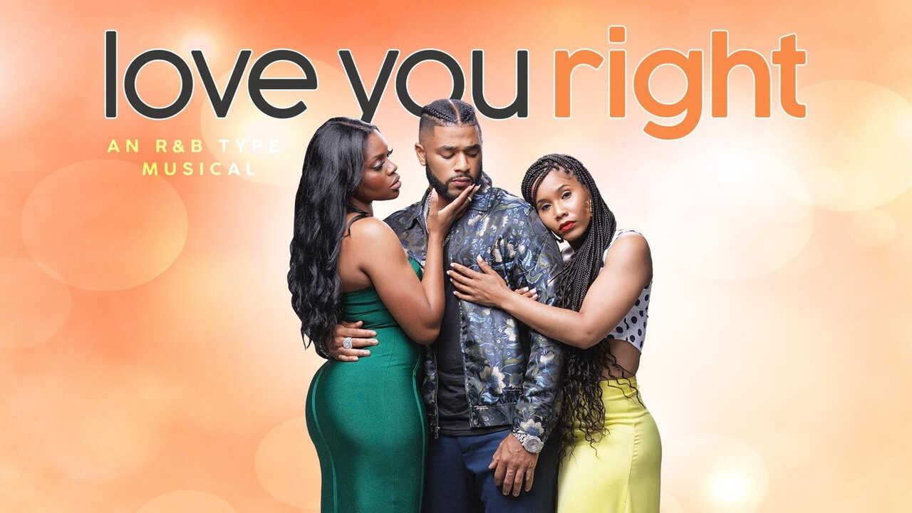 Love You Right: An R&B Musical (2021) 0