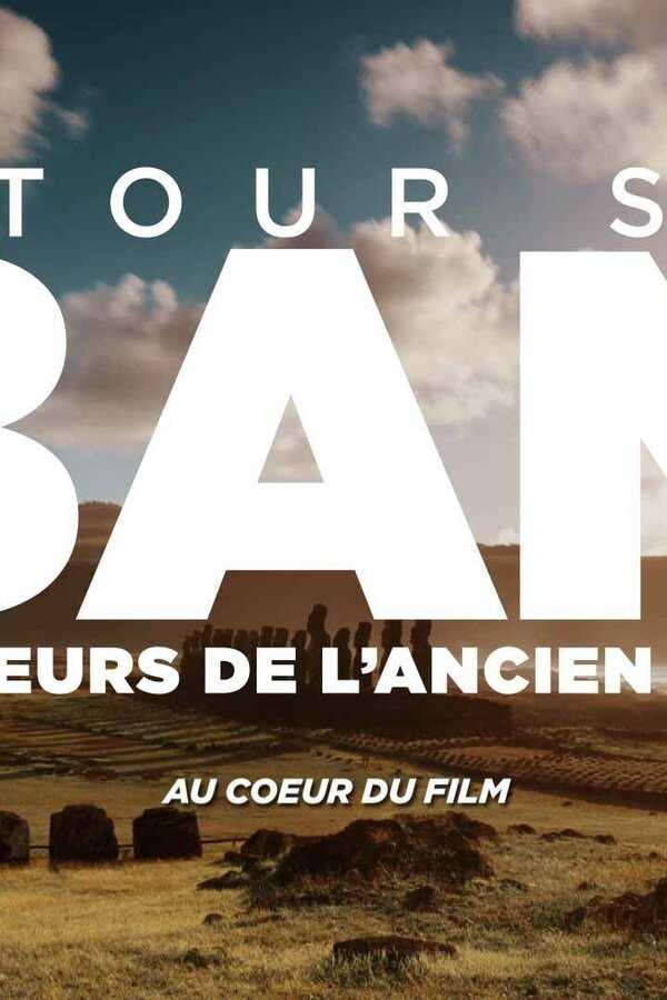 Retour sur : Bâtisseurs de l'ancien monde - au coeur du film (2021) 0