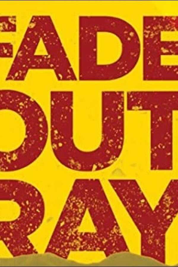 Fade Out Ray (2021) 0