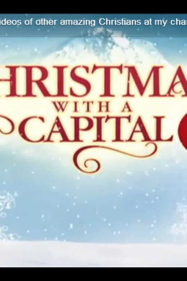 Christmas with a Capital C (2011) 0