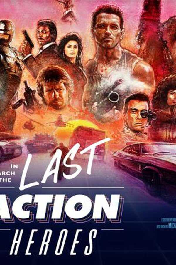In Search of the Last Action Heroes (2019) 0