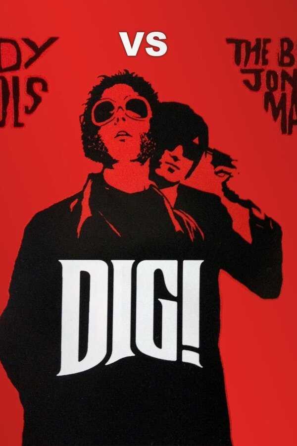 Dig! (2004) 0