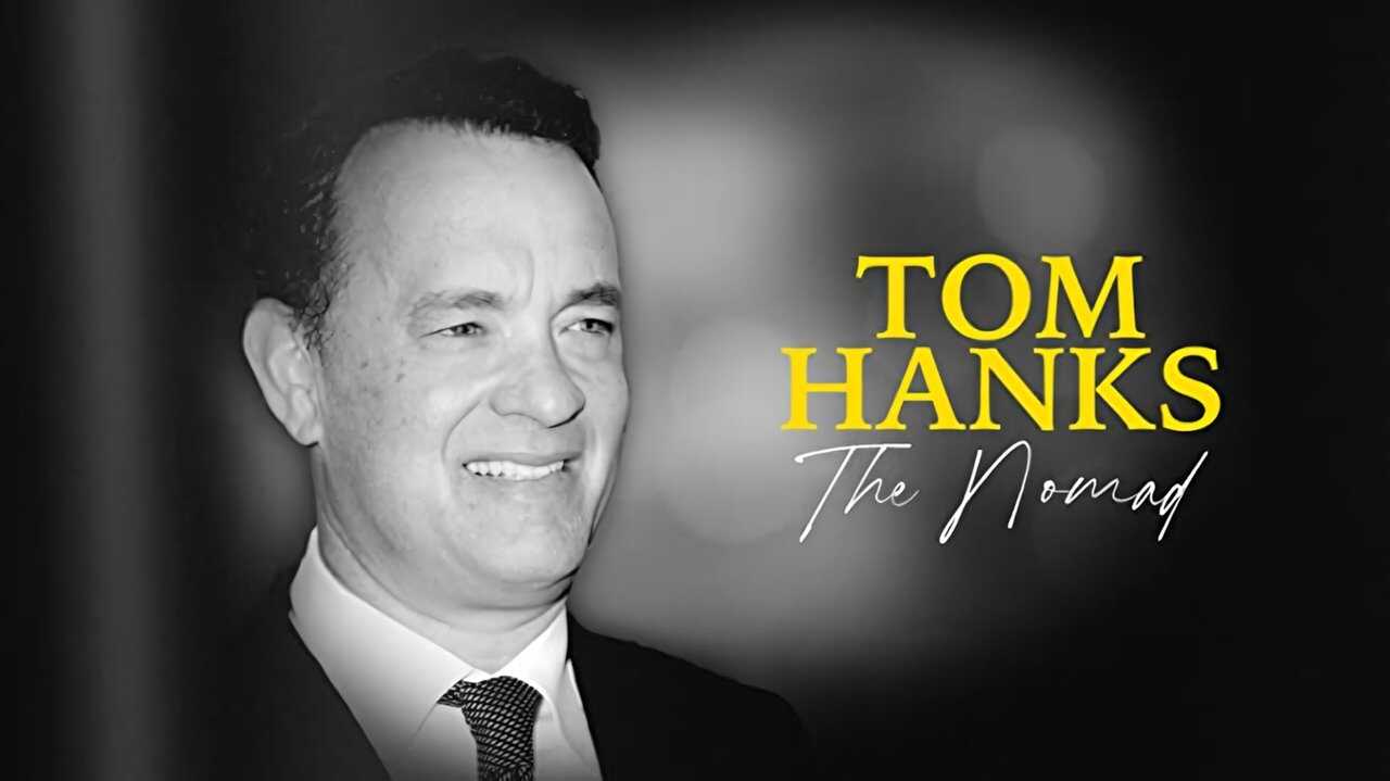 Tom Hanks: The Nomad 0