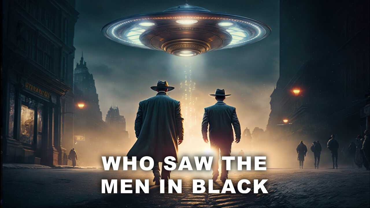 Who Saw the Men in Black 0